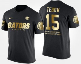 #15 Tim Tebow Gold Limited Florida Short Sleeve With Message Men's Black T-Shirt 953708-271