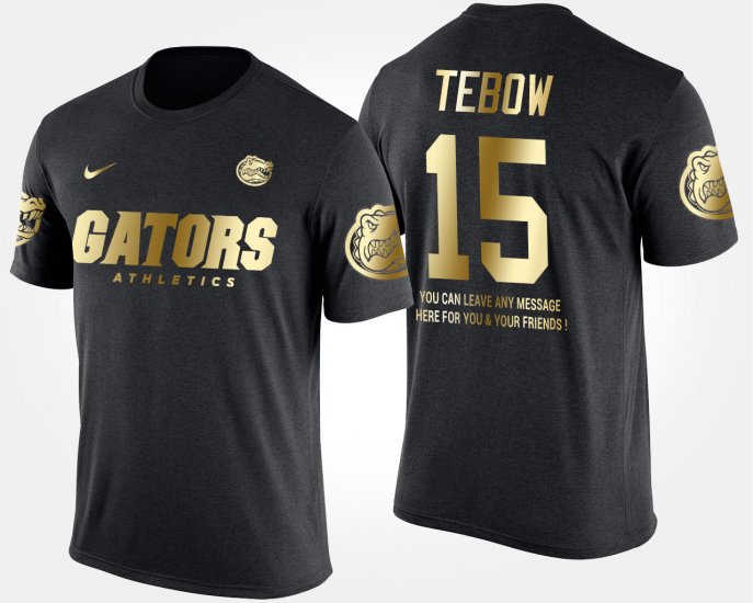 #15 Tim Tebow Gold Limited Florida Short Sleeve With Message Men\'s Black T-Shirt 953708-271